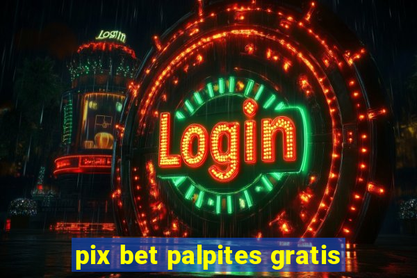 pix bet palpites gratis